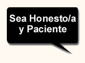 Sea Honesto/a y Paciente